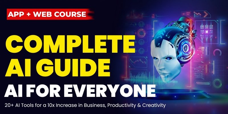 The Complete AI Guide : Zero to Hero